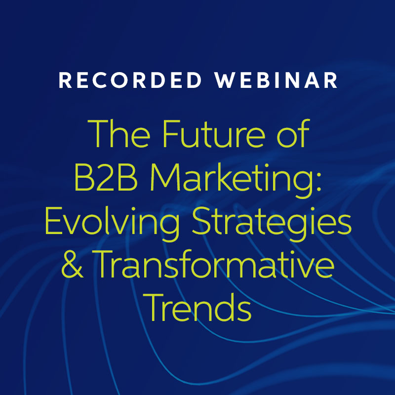 The Future Of B2b Marketing Evolving Strategies And Transformative